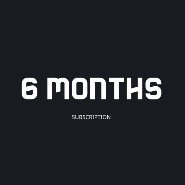 6 MONTHS SUBSCRIPTION